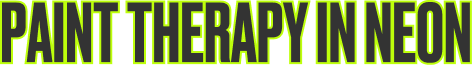 Paint Therapy in Neon 